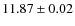 $ 11.87 \pm 0.02$