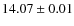 $ 14.07 \pm 0.01$