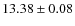 $ 13.38 \pm 0.08$