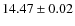 $ 14.47 \pm 0.02$