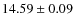 $ 14.59 \pm 0.09$