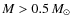 $M>0.5\,M_\odot$