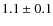 $1.1\pm0.1$