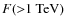 $F({>}1~\mbox{TeV})$