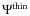 $\Psi^{\rm thin}$