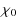 $\displaystyle \chi_0$