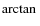 ${\rm arctan ~}$