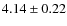 $4.14\pm0.22$