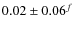 $0.02\pm0.06^{f}$