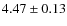$4.47\pm0.13$
