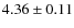 $4.36\pm0.11$