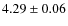$4.29\pm0.06$
