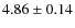 $4.86\pm0.14$
