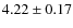 $4.22\pm0.17$
