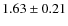 $1.63\pm0.21$