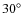 $30^\circ$