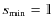 $s_{\rm min}=1$