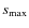 $s_{\rm max}$