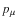 $p_\mu$