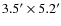 $3.5^\prime\times5.2^\prime $