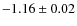 $-1.16\pm 0.02$