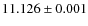 $11.126\pm0.001$