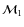 $\mathcal{M}_1$