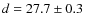$d = 27.7\pm0.3$