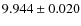 $9.944\pm0.020$