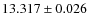 $13.317\pm0.026$