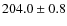 $204.0\pm0.8 $