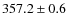 $357.2\pm0.6$