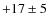 $+17\pm5 $