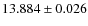 $13.884\pm0.026$