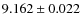 $9.162\pm0.022$