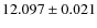 $12.097\pm0.021$