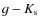 $g - K_{\rm s}$