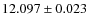$12.097 \pm 0.023$