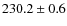 $230.2\pm0.6 $