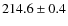 $214.6\pm0.4$