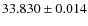 $33.830\pm 0.014$