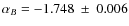 $\alpha_B=-1.748~\pm~0.006$