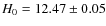 $H_0=12.47\pm 0.05$