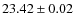 $23.42\pm 0.02$