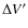 $\Delta V'$
