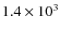 $1.4 \times
10^{3}$