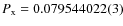 $P_{\rm
x}=0.079544022(3)$