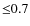 ${\leq}0.7$