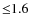 ${\leq}1.6$