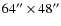 $64''\times 48''$